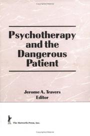 Cover of: Psychotherapy and the dangerous patient