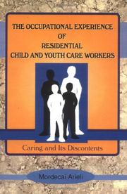 Cover of: The occupational experience of residential child and youth care workers by Mordecai Arieli