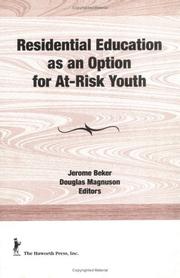 Cover of: Residential Education As an Option for At-Risk Youth (Monograph Published Simultaneously As Residential Treatment for Children & Youth , Vol 13, No 3) ... for Children & Youth , Vol 13, No 3)