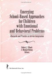 Cover of: Emerging School-Based Approaches for Children With Emotional and Behavioral Problems: Research and Practice in Service Integration