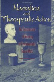 Cover of: Narration and therapeutic action: the construction of meaning in psychoanalytic social work