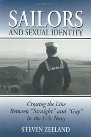 Cover of: Sailors and sexual identity: crossing the line between "straight" and "gay" in the U.S. Navy