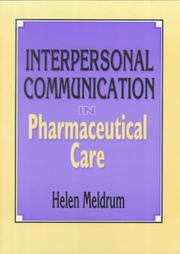 Cover of: Interpersonal communication in pharmaceutical care by Helen Meldrum