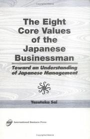 Cover of: The eight core values of the Japanese businessman: toward an understanding of Japanese management