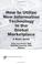 Cover of: How to Utilize New Information Technology in the Global Marketplace