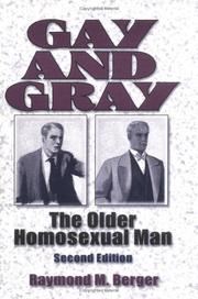 Gay and Gray by Raymond M. Berger