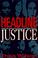 Cover of: Headline justice