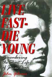 Live fast, die young by John Gilmore