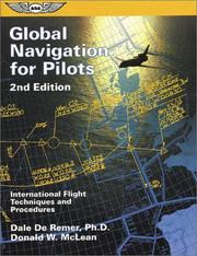 Cover of: Global Navigation for Pilots by Dale de Remer, Donald W. McLean