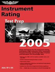 Cover of: Instrument Rating Test Prep 2005: Study and Prepare for the Instrument Rating, Instrument Flight Instructor (CFII), Instrument Ground Instructor, and Foreign ... FAA Knowledge Exams (Test Prep series)
