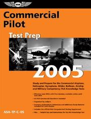 Cover of: Commercial Pilot Test Prep 2005: Study and Prepare for the Commercial Airplane, Helicopter, Gyroplane, Glider, Balloon, Airship, and Military Competency FAA Knowledge Exams (Test Prep series)