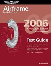 Cover of: Airframe Test Guide 2006: The Fast-Track to Study for and Pass the FAA Aviation Maintenance Technician Airframe Knowledge Test (Fast Track series)