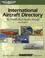 Cover of: International Aircraft Directory