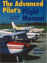 Cover of: The Advanced Pilot's Flight Manual (The Flight Manuals Series) by William K. Kershner