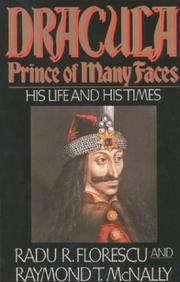 Dracula, prince of many faces by Radu R Florescu, Raymond McNally