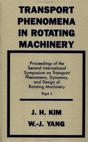 Cover of: Transport Phenomena in Rotating Machinery by Jong H. Kim