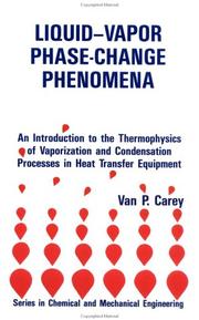 Liquid-vapor phase-change phenomena by V. P. Carey