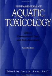 Cover of: Fundamentals of aquatic toxicology: effects, environmental fate, and risk assessment