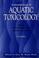 Cover of: Fundamentals of aquatic toxicology