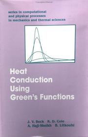 Cover of: Heat Conduction Using Green's Function (Series in Computional and Physical Processes in Mechanics and Thermal Sciences) by J. V. Beck