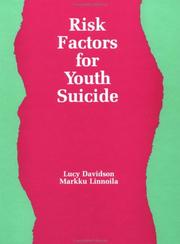 Cover of: Risk factors for youth suicide by edited by Lucy Davidson, Markku Linnoila.