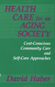 Cover of: Health Care in an Aging Society: CostSHConscious Community Care & SelfSHCare Approaches (Series in Death Education, Aging, and Health Care)