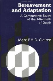 Cover of: Bereavement And Adaptation: A Comparative Study of the Aftermath of Death (Death, Dying and Bereavement) (Series in Death Education, Aging and Health Care)