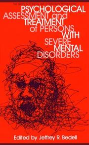 Psychological assessment and treatment of persons with severe mental disorders by Jeffrey R. Bedell