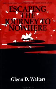 Cover of: Escaping the journey to nowhere by Glenn D. Walters