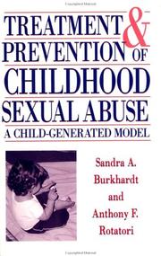 Cover of: Treatment and prevention of childhood sexual abuse: a child-generated model