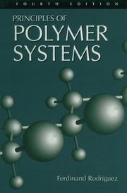 Cover of: Principles of polymer systems by Ferdinand Rodriguez