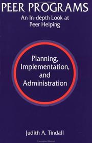 Cover of: Peer programs: an in-depth look at peer helping : planning, implementation, and administration