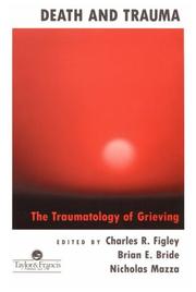 Cover of: Death and trauma: the traumatology of grieving