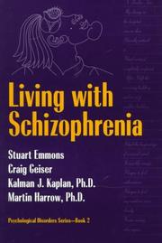 Cover of: Living with schizophrenia by Stuart Emmons ... [et al.].