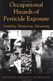 Cover of: Occupational hazards of pesticide exposure: sampling, monitoring, and measuring