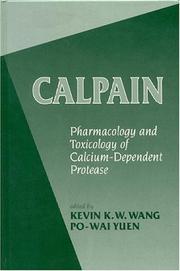 Cover of: Calpains: Pharmacology and Toxicology of a Cellular Protease