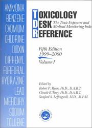 Cover of: Toxicology Desk Reference: The Toxic Exposure & Medical Monitoring Index