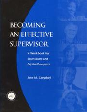 Cover of: Becoming an Effective Supervisor: A Workbook for Counselors and Psychotherapists