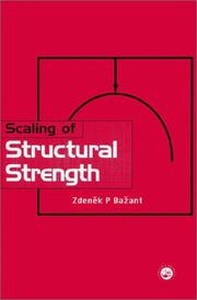 Cover of: Scaling of structural strength by Z. P. Bažant