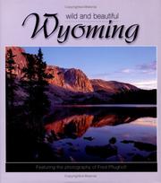 Cover of: Wyoming wild and beautiful
