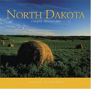 Cover of: North Dakota Simply Beautiful | Chuck Haney
