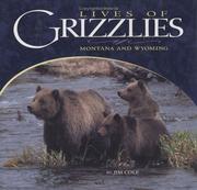 Cover of: Lives of grizzlies. by Jim Cole