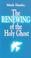 Cover of: The Renewing of the Holy Ghost