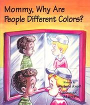 Cover of: Mommy, Why Are People Different Colors? (Mommy Why?) | Barbara Knoll