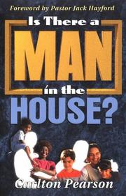 Cover of: Is There a Man in the House? by Carlton Pearson