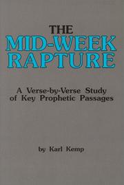 Cover of: The mid-week rapture: a verse-by-verse study of key prophetic passages