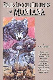 Cover of: Four-legged legends of Montana by Gayle Corbett Shirley