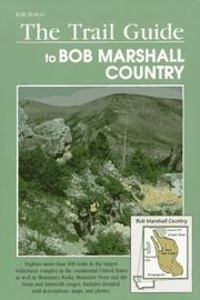 The trail guide to Bob Marshall country by Erik Molvar