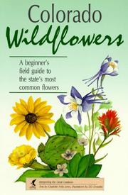 Cover of: Colorado wildflowers: a beginner's field guide to the state's most common flowers
