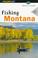 Cover of: Fishing Montana